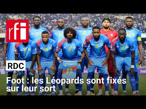 RDC : les Léopards sont fixés pour les barrages intercontinentaux • RFI