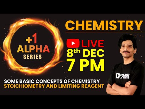 Plus One Alpha series | Live Class | Chemistry | Stoichiometry and Limiting reagent | Exam Winner