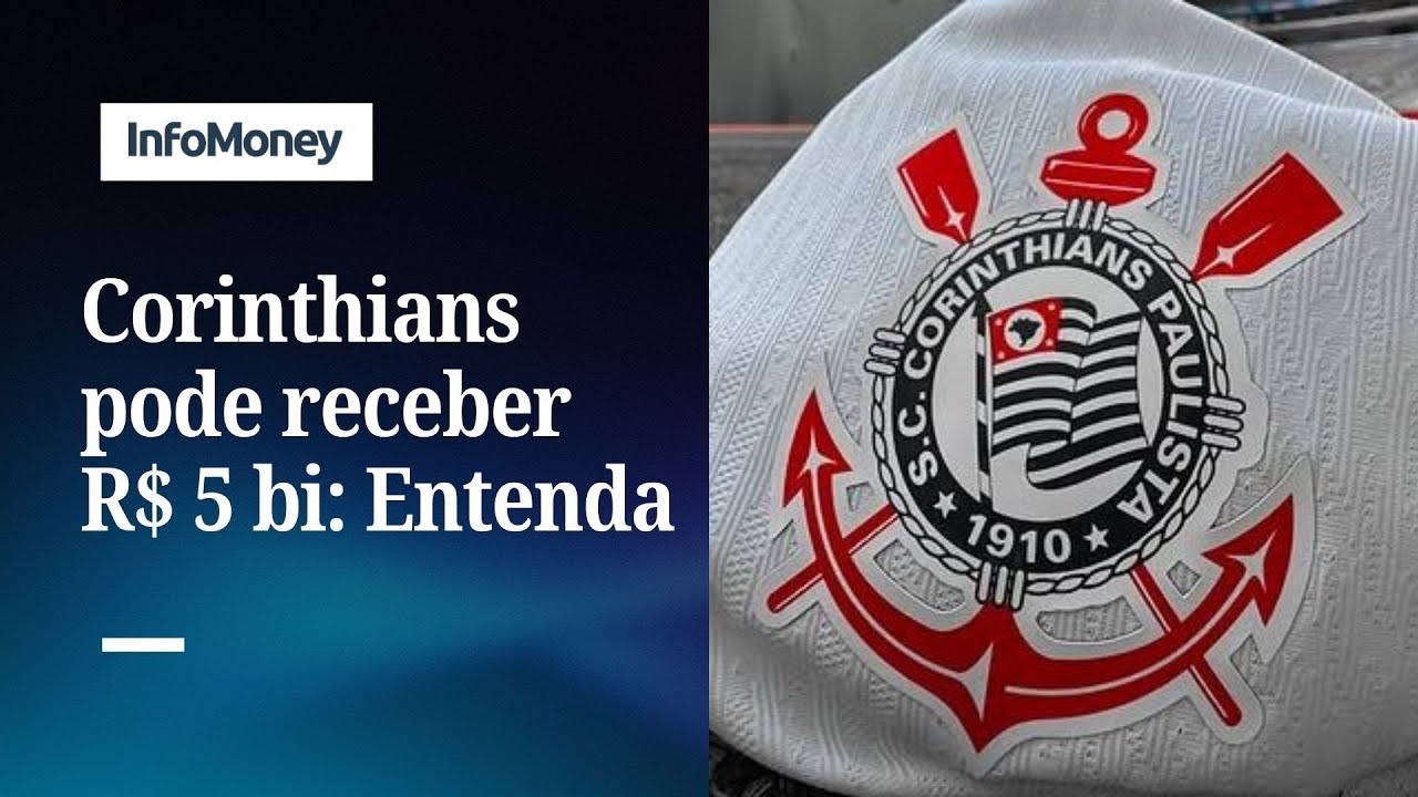 Qual empresa promete colocar mais de R$ 5 bi no Corinthians | InfoMoney News