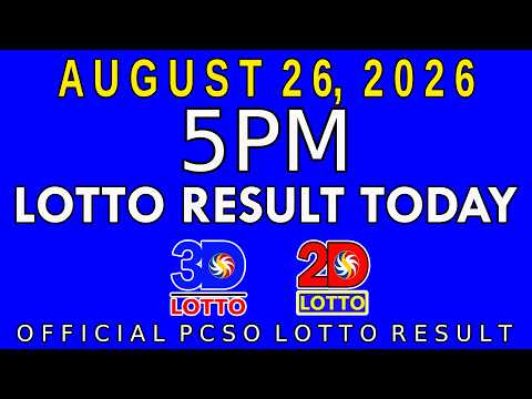 5pm Lotto Result Today August 26 2026 Swertres 3D Lotto Ez2 2D Lotto PCSO