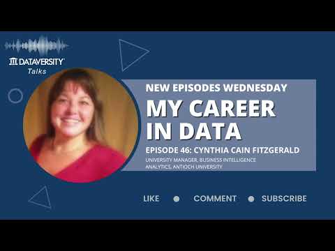 My Career in Data Episode 46: Cynthia Cain Fitzgerald, University Manager,, Antioch University