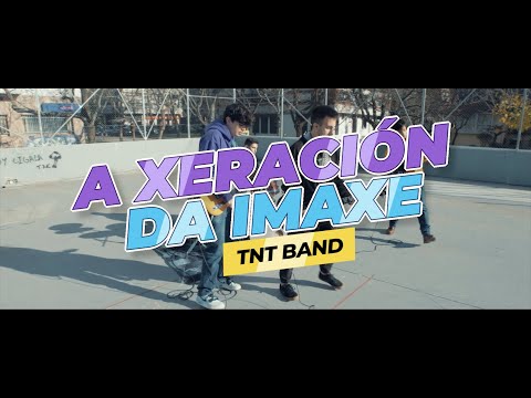 TNT Band - A xeración da imaxe (Videoclip oficial)