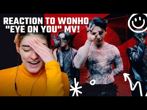 Vidéo réaction WONHO "Eye On You" MV ENG !