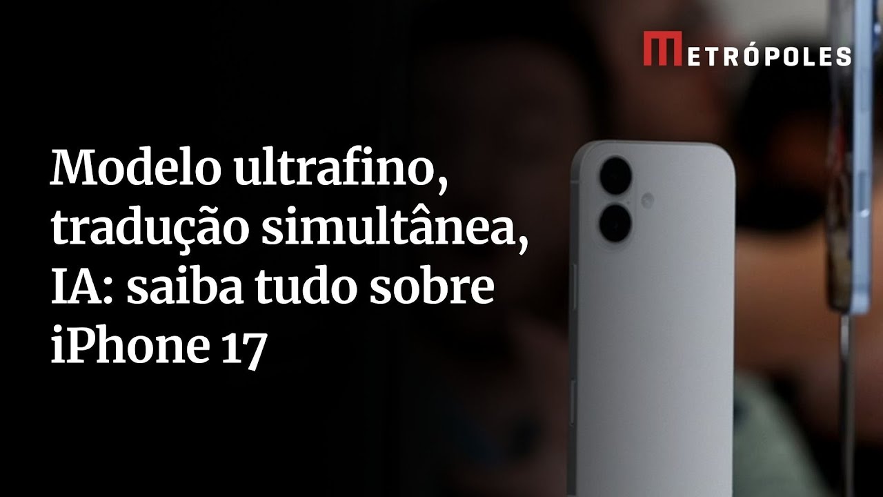 Modelo ultrafino tradução simultânea IA saiba tudo sobre iPhone 17