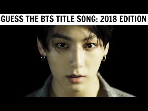 GUESS THE BTS TITLE SONG BY IT'S FIRST 5 SECONDS | 2018 Edition