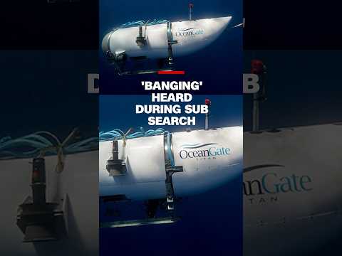 Banging sounds heard during search for missing Titan submersible #cnn #news #titanic #titan