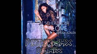 Nicole Scherzinger Ft. Iggy Azalea - Your Love (DirtyRichx Remix)