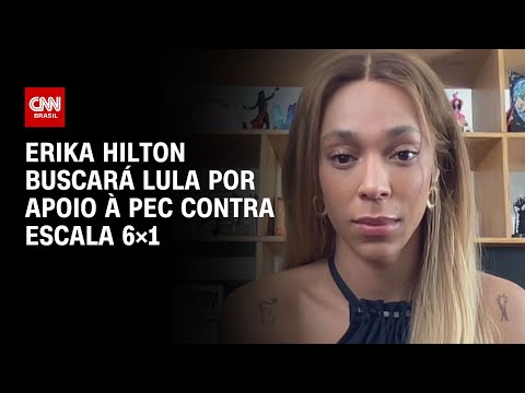 ​Erika Hilton buscará Lula por apoio à PEC contra escala 6×1 | CNN ARENA