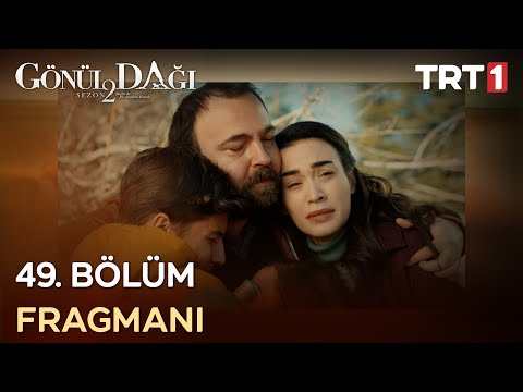 Gönül Dağı 49. Bölüm Fragmanı