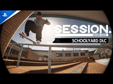 Session: Skate Sim - Schoolyard DLC Trailer | PS5 & PS4 Games