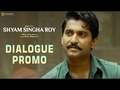 Shyam Singha Roy dialogue promos(2)- Blockbuster Classic- Nani, Sai Pallavi, Krithi Shetty Shyam Singha Roy dialogue promos(2)- Blockbuster Classic- Nani, Sai Pallavi, Krithi Shetty