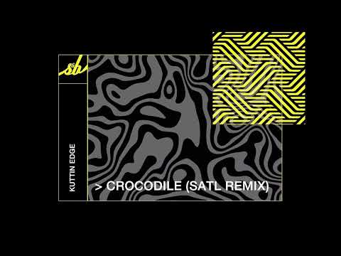 Kuttin Edge - Crocodile (Satl Remix)