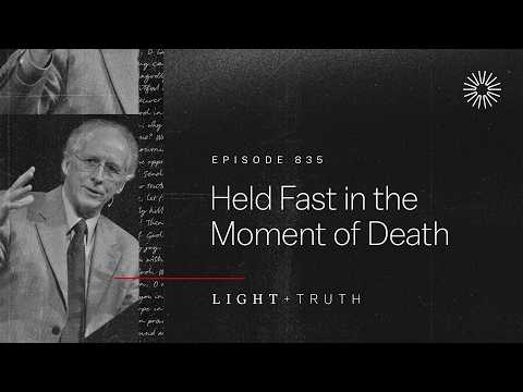 Held Fast in the Moment of Death
