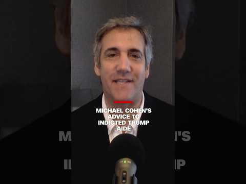 Hear Trump's former fixer Michael Cohen's tip for indicted Trump aide