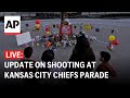 LIVE: Update on shooting at the Kansas City Chiefs parade