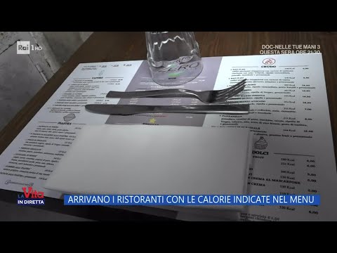 Arrivano i ristoranti con le calorie indicate nel menu - La Vita in diretta - 11/01/2024