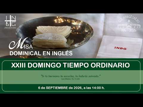 Misa en Inglés, 06  de septiembre de 2026, 14:00 h.