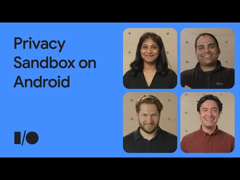 Overview of the Privacy Sandbox on Android