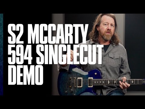 The S2 McCarty 594 Singlecut | Demo | PRS Guitars