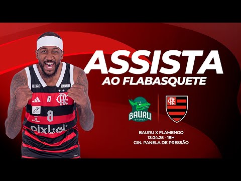 🔴 AO VIVO: AO VIVO: BAURU X FLAMENGO | NBB (13/04/25)