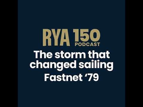 The Storm that Changed Sailing - Fastnet '79