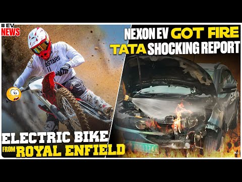 Nexon Ev Got Fire 🔥 | Royal Enfield Electric Bike | Electric Vehicles India