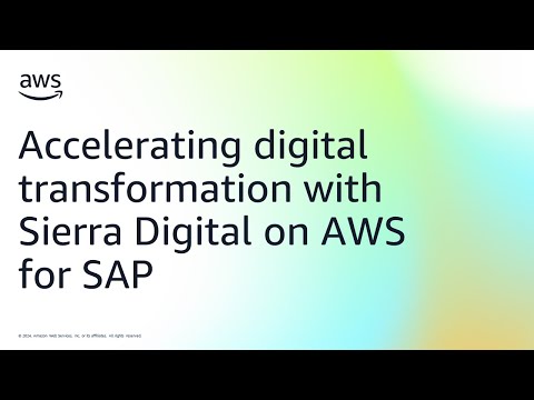 Accelerating digital transformation with Sierra Digital on AWS for SAP | Amazon Web Services