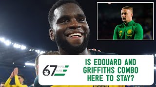 Is the partnership between Edouard and Griffiths here to stay? Will Klimala be unleashed? Is the partnership between Edouard and Griffiths here to stay? Will Klimala be unleashed?