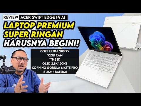 Super Ringan, Super Irit dan Tetap Kencang! Kok Bisa? Review Acer Swift Edge 14 AI