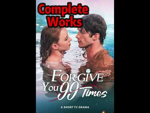 Forgive You 99 Times Complete Collection #shorts #shortplay #toptrending #funny #shortmax poster
