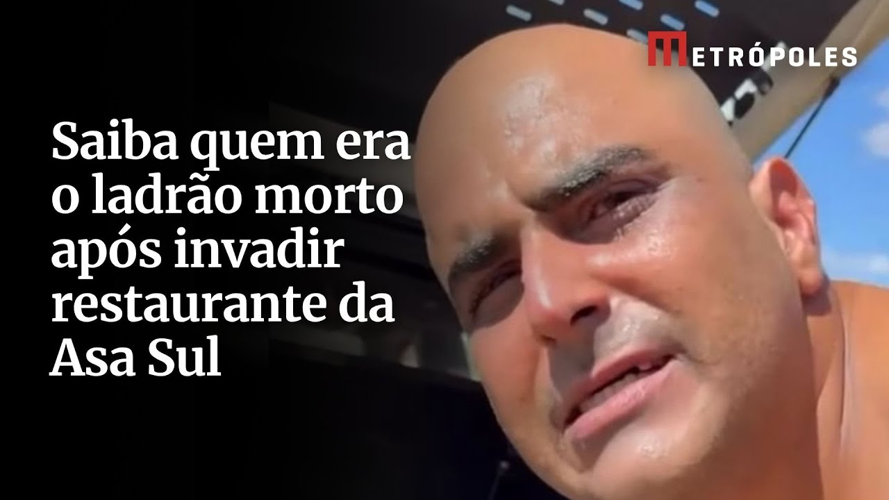 Saiba quem era o ladrão morto após invadir restaurante da Asa Sul
