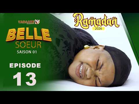 BELLE SOEUR EPISODE 13 RAMADAN 2026