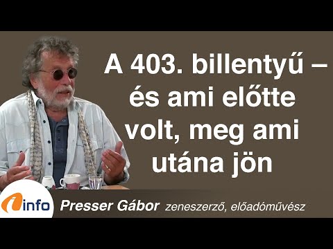 A 403. billentyű – és ami előtte volt, meg ami utána jön. Presser Gábor, Inforádió, Aréna