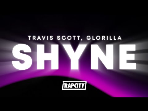 Travis Scott, GloRilla - SHYNE (Lyrics)