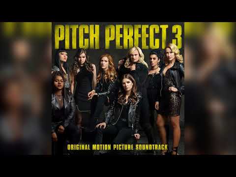 04 Riff Off | Pitch Perfect 3 (Original Motion Picture Soundtrack)