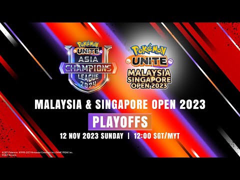 Pokémon Unite マレーシア＆シンガポールオープン2023 | Playoffs【英語音声のみ】