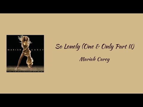 Mariah Carey - So Lonely (One & Only Part II) (feat. Twista & (Darkchild) || lyrics