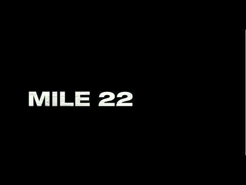 Mile 22'