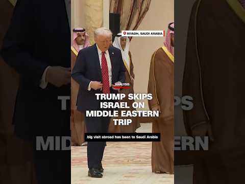 Trump skips Israel on Middle Eastern trip
