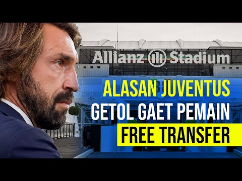 Alasan Juventus Getol Gaet Pemain Free Transfer