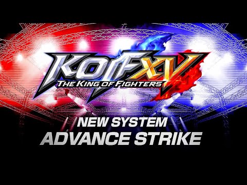 KOF 15｜New System Reveal Trailer: Advance Strike