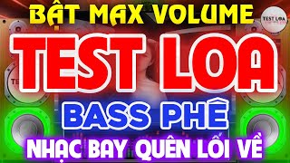 BẬT MAX VOLUME NHẠC TEST LOA 8D CỰC CHUẨN, Hòa Tấu Disco Remix Không Lời BASS PHÊ QUÊN LỐI VỀ