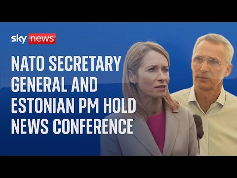 NATO Secretary General and Estonia's Prime Minister hold news conference