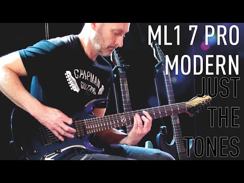 Chapman Guitars ML1 7 Modern Pro Series Just The Tones Demo