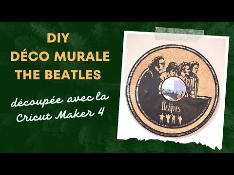 DIY Déco murale The Beatles 🎸 | Découpe Cricut Maker 4 + miroir central