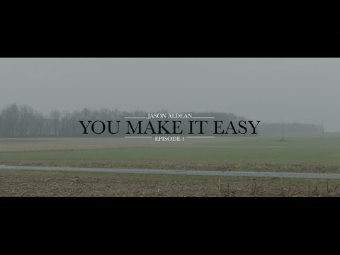 Jason Aldean: You Make It Easy - Episode 1