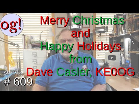 Merry Christmas and Happy Holidays from Dave Casler, KE0OG (#609)
