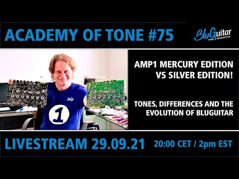 Academy Of Tone #75: AMP1 Mercury Edition vs Silver Edition – the evolution of BluGuitar!