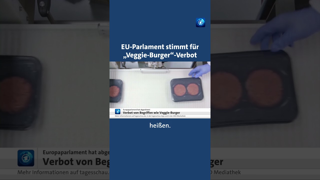 Bezeichnungen wie „Tofu-Wurst“ oder „Veggie-Burger“ soll es künftig nicht mehr geben tagesschau