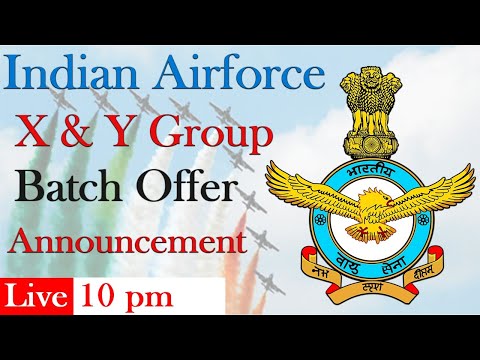 Indian Airforce X & Y Group Batch Offer Announcement